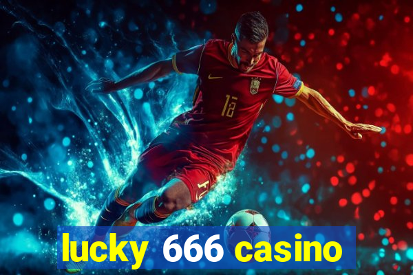 lucky 666 casino